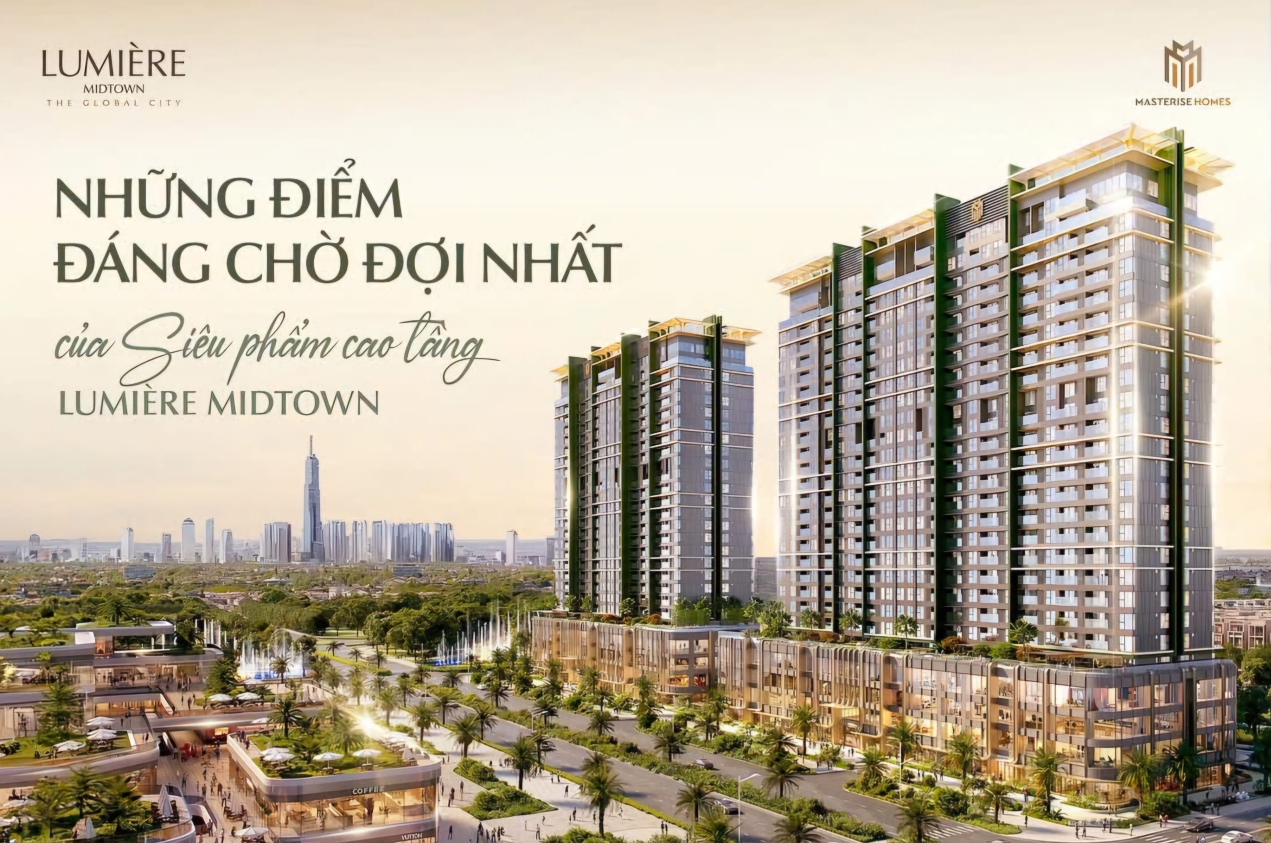 Tìm Kiếm Chung Cư Cao Cấp Thủ Đức? Khám Phá Lumiere Midtown