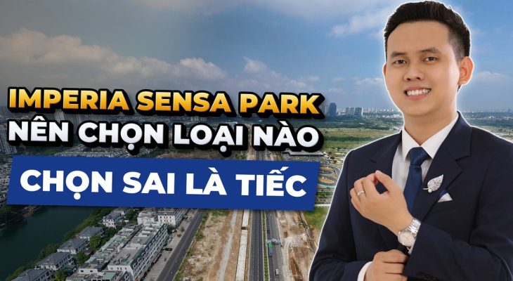 Căn Hộ Imperia Sensa Park Có 922 Căn, Loại Nào