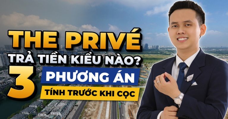 Chính sách thanh toán The Privé và bài toán dòng tiền trước khi xuống cọc