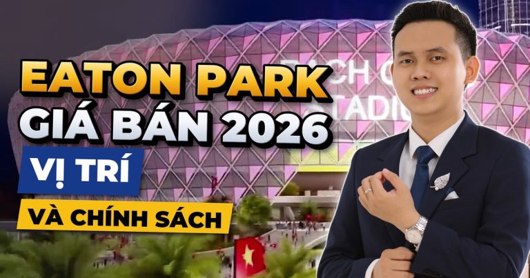 Giá bán và vị trí Eaton Park Gamuda Land năm 2026