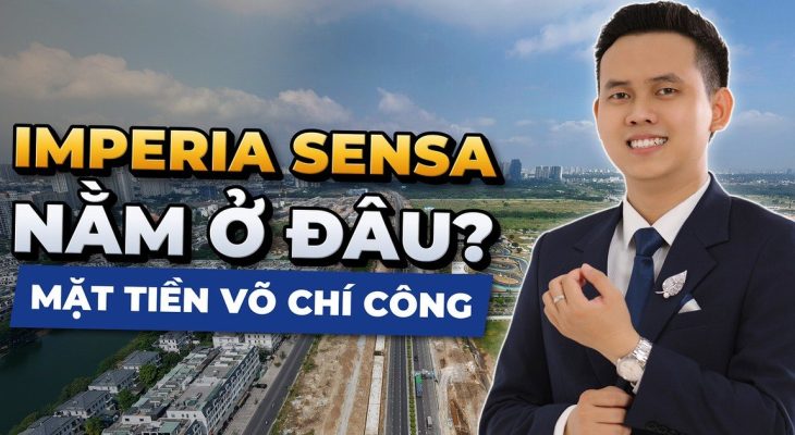 Imperia Sensa Park Ở Đâu? Vị Trí Trên Bản Đồ