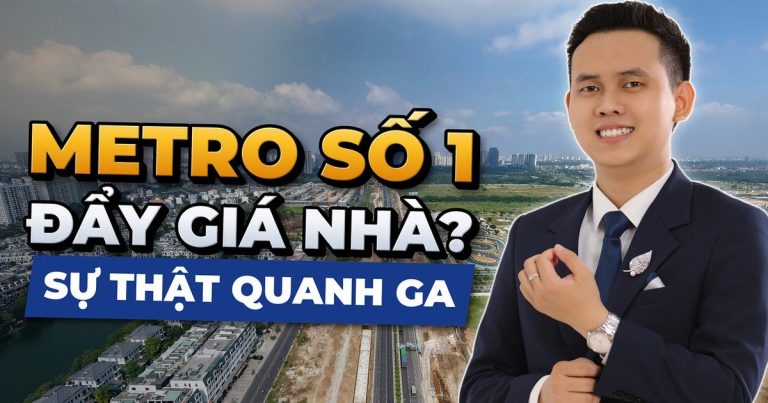 Metro Số 1 Chạy Qua Đâu? Ảnh Hưởng Giá Nhà Ra Sao