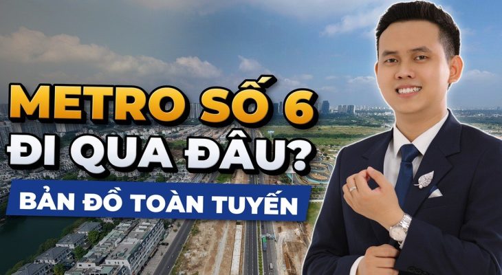 Metro Số 6 TP.HCM Đi Qua Đâu? Bản Đồ Tuyến