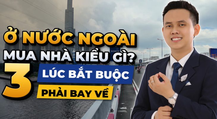 Mua nhà từ xa có phải về Việt Nam không và về mấy lần