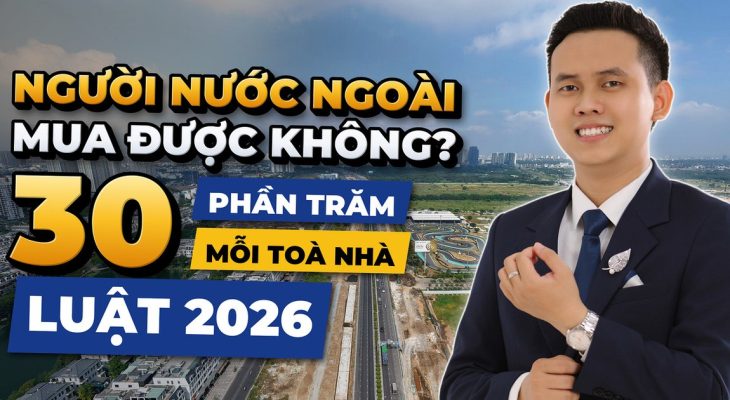 Người Nước Ngoài Mua Căn Hộ Tại Việt Nam 2026
