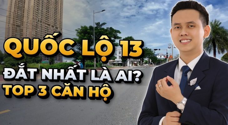 Ba căn hộ đắt nhất Quốc lộ 13 và giá hai phòng ngủ hiện nay