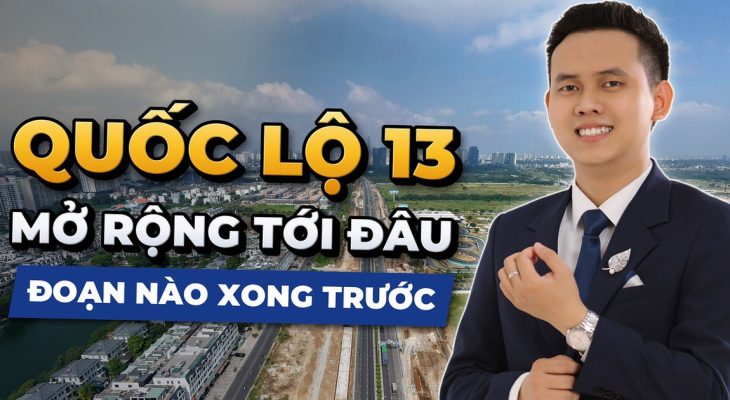 Quốc lộ 13 mở rộng tới đâu rồi, cập nhật tiến độ mới nhất