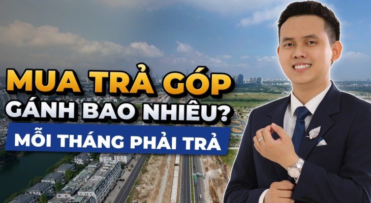 Mua Căn Hộ Trả Góp TP.HCM: Mỗi Tháng Gánh Bao Nhiêu?